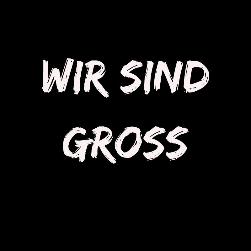 WIR SIND GROSS