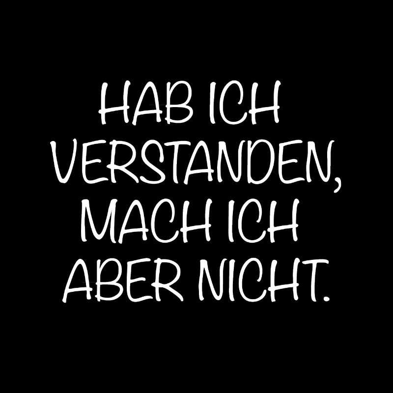 I understood, but I don't! Funny