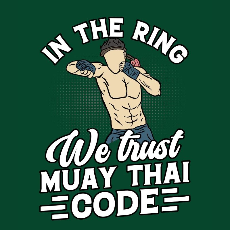In the Ring we trust Muay Thai Code