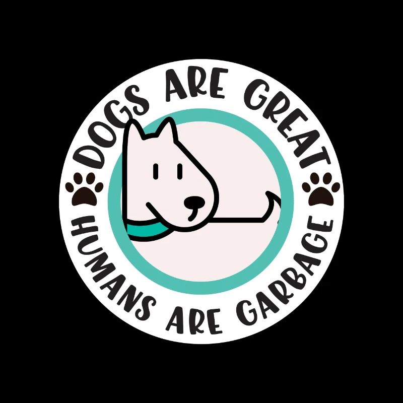 Hunde sind große Menschen sind Müll