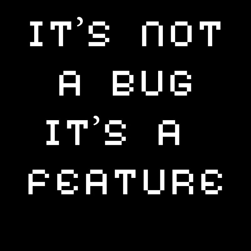 Kein Bug Sondern Ein Feature