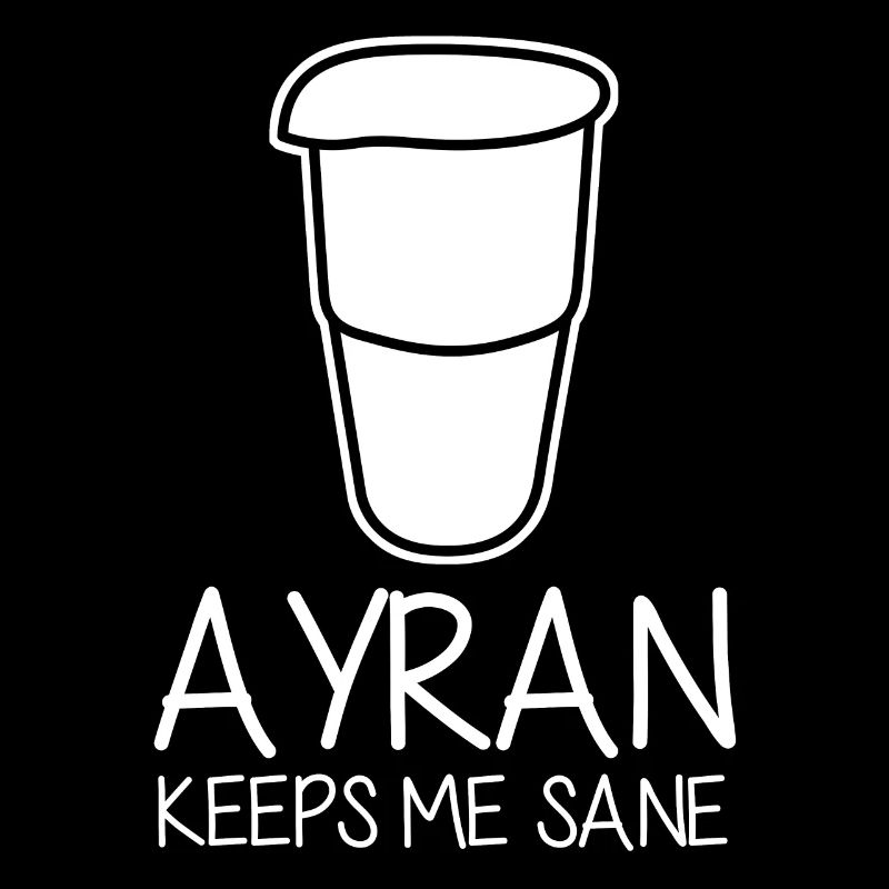 Ayran keeps me sane