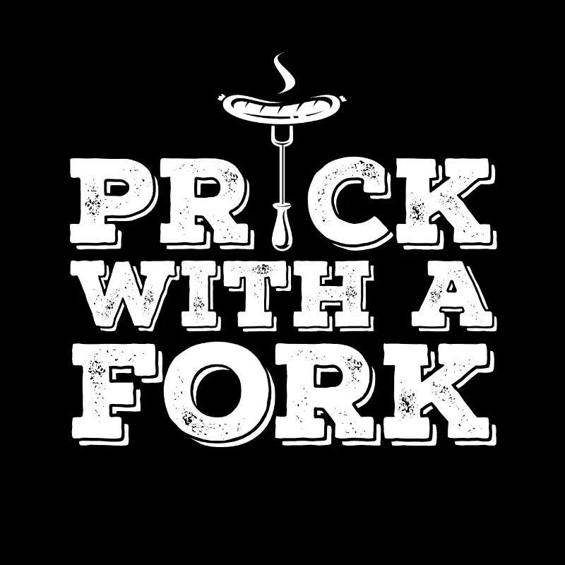 Prick With A Fork Funny BBQ Lover