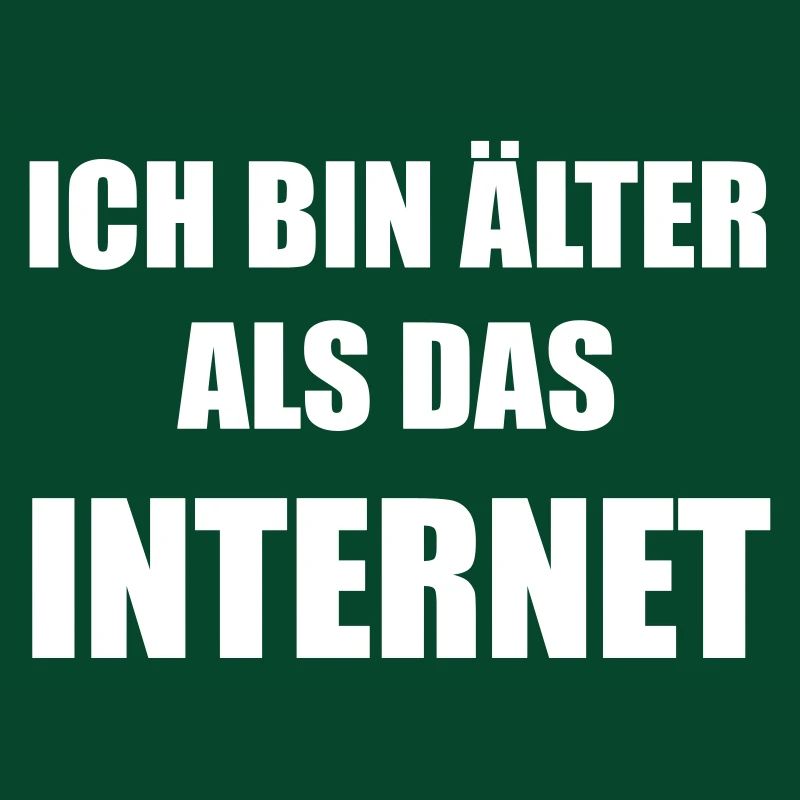 Ich bin älter als das INTERNET - Spruch