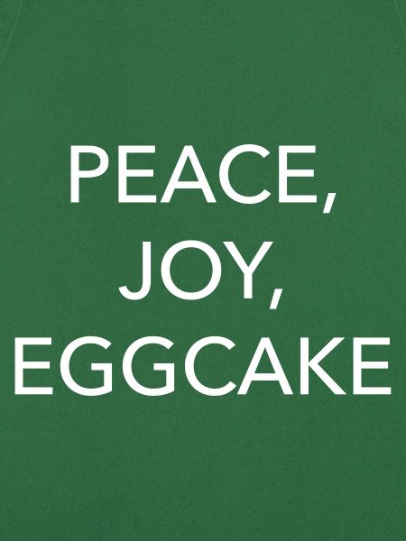 peace, joy, eggcake