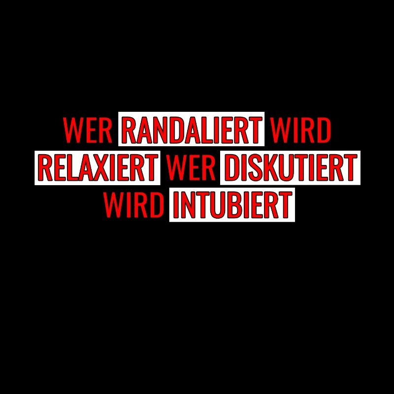 Wer randaliert wird relaxiert wer diskutiert wird