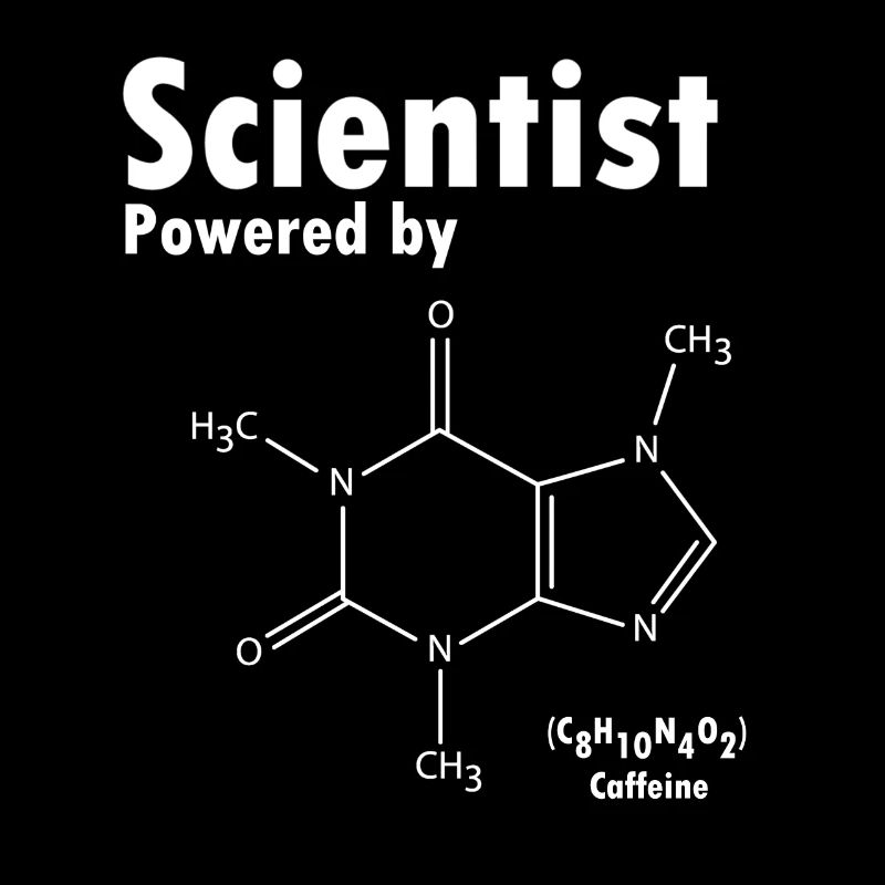 Scientist Powered By Caffeine Kaffee Science Nerd