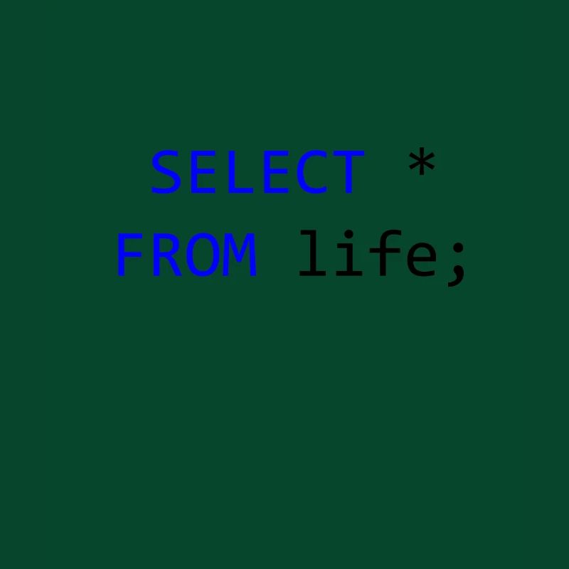 SELECT alles vom Leben- SQL-Programmierer Geschenk