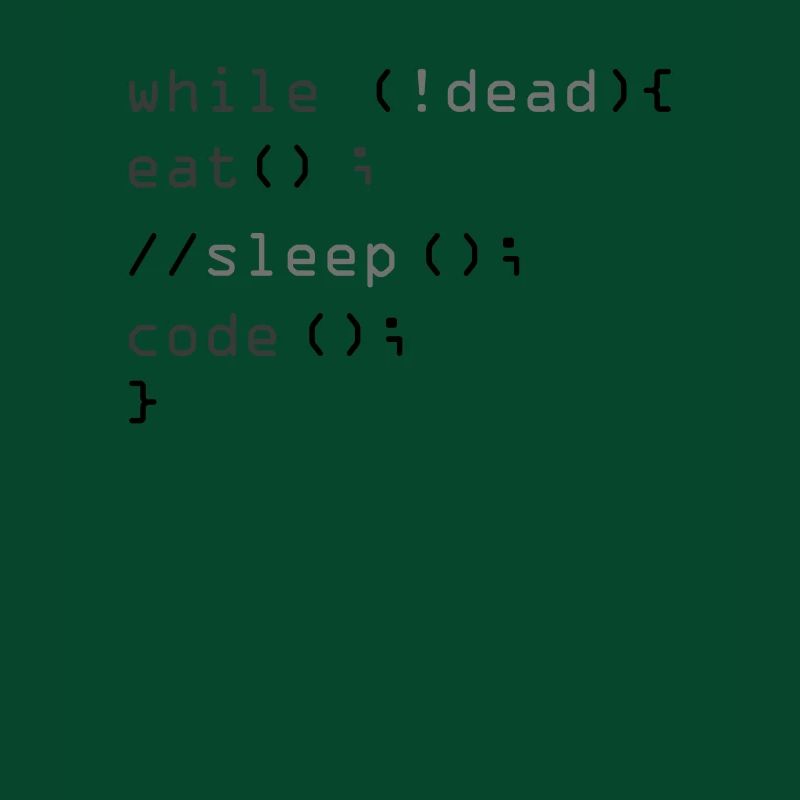 While Not Dead Eat Sleep Code Programmierer Hacker