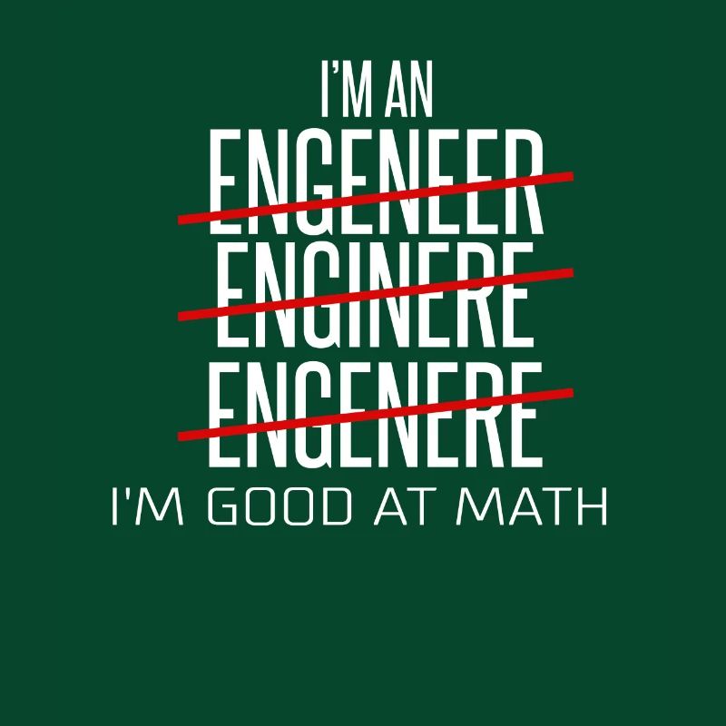 I'm An Engineer I'm Good With Math Funny