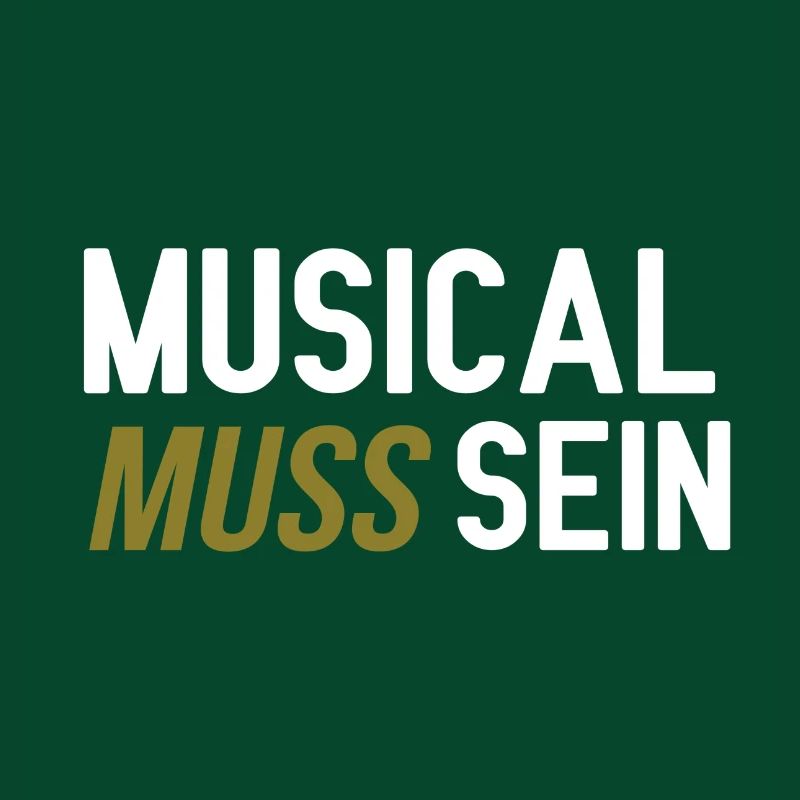 Musical muss sein