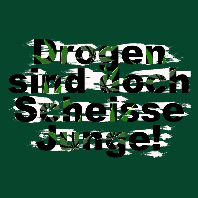 Drogen sind doch Scheiße Junge Anti Drogen Design