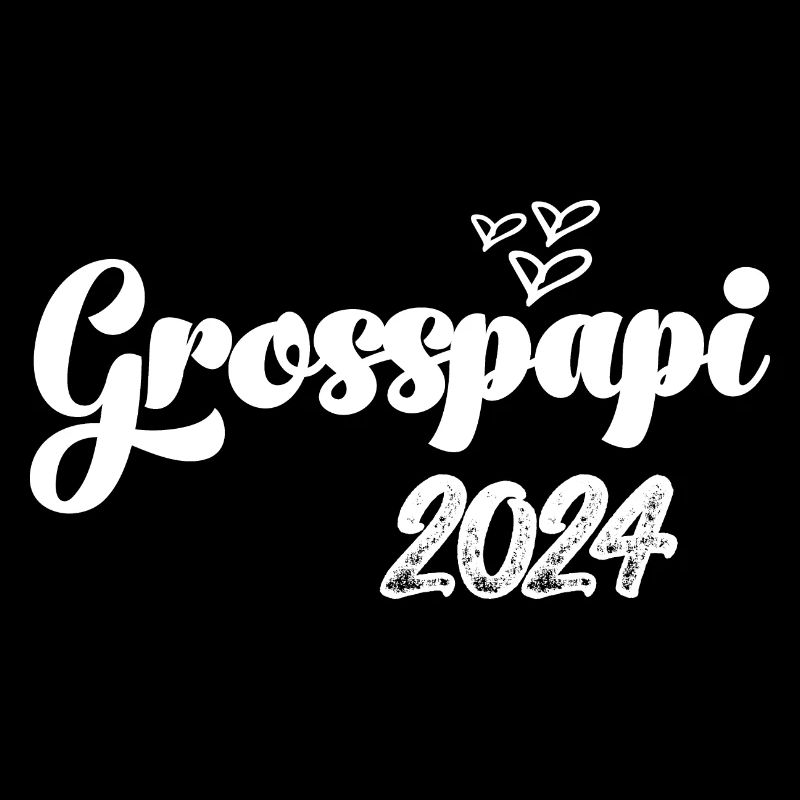 Grosspapi 2024 Befördert zum Grosspapi Opa Schweiz