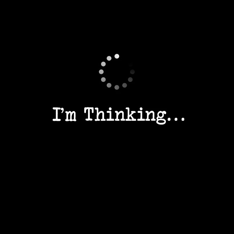 Im Thinking Loading Programmer