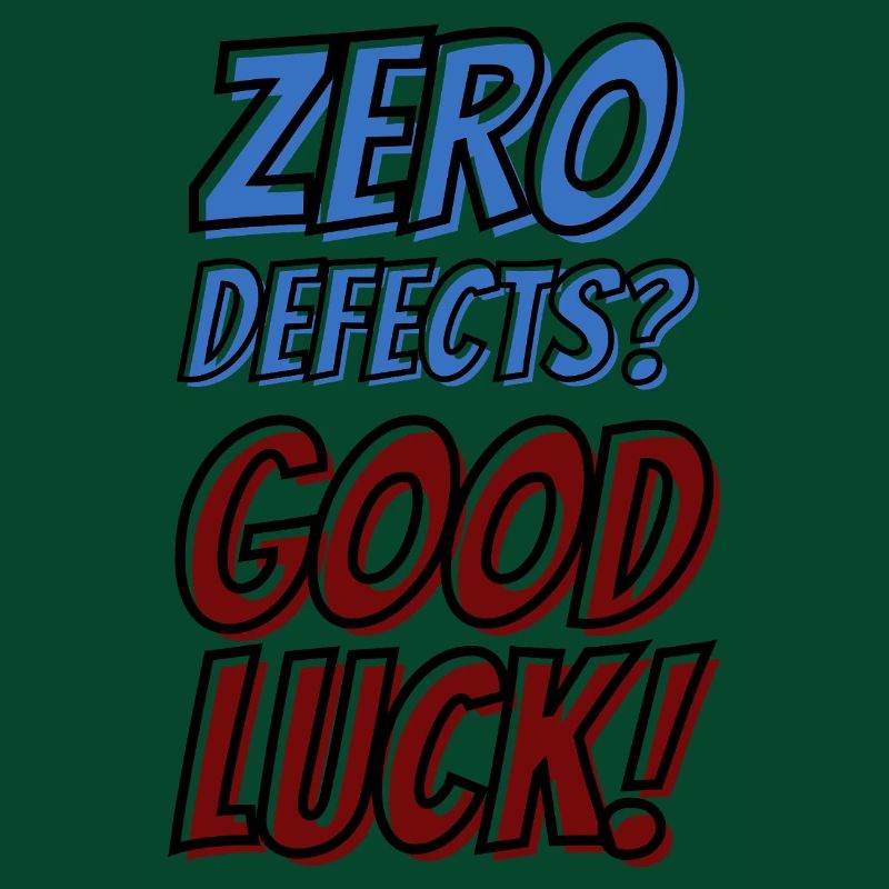 Zero Defects Good luck