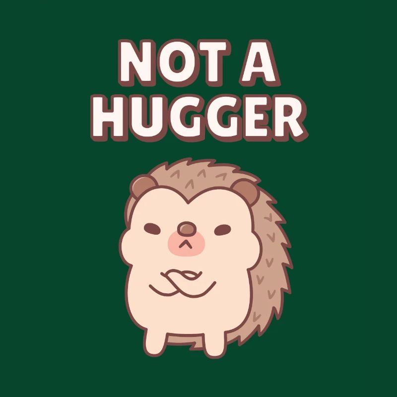 Funny Grumpy Hedgehog Not A Hugger