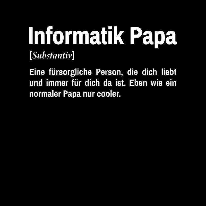 Informatiker Papa IT Programmierer Vater Nerd