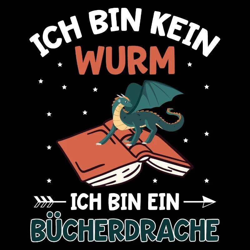 Ich bin kein Bücherwurm ich bin ein Bücherdrache