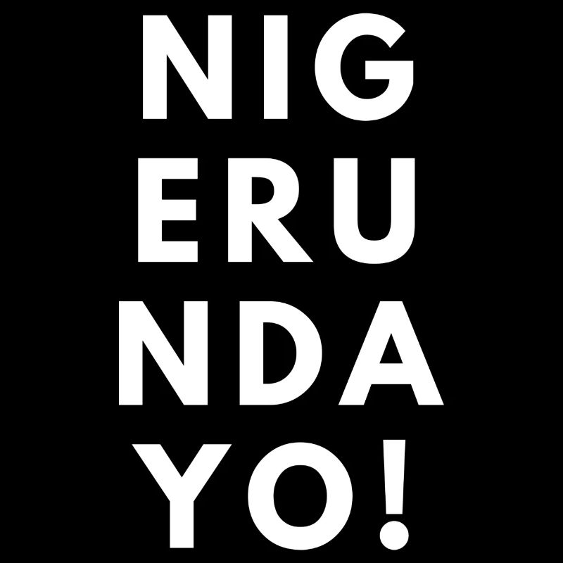 Nigerundayo! Run away! Joseph meme