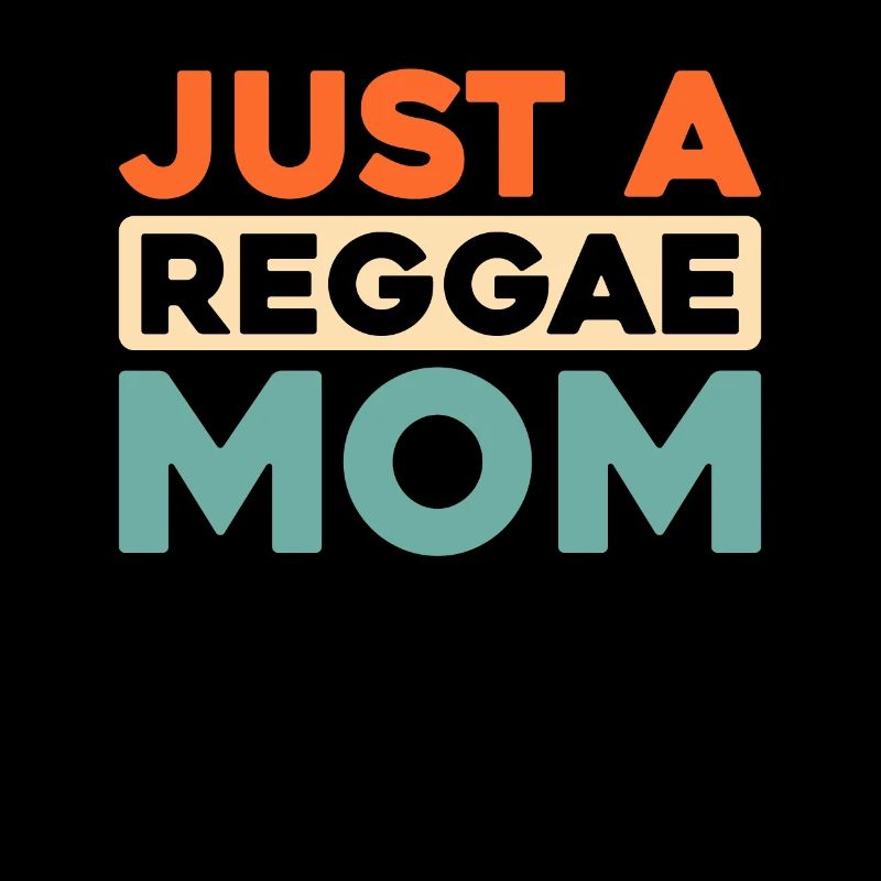 Reggae Just A Reggae Mom