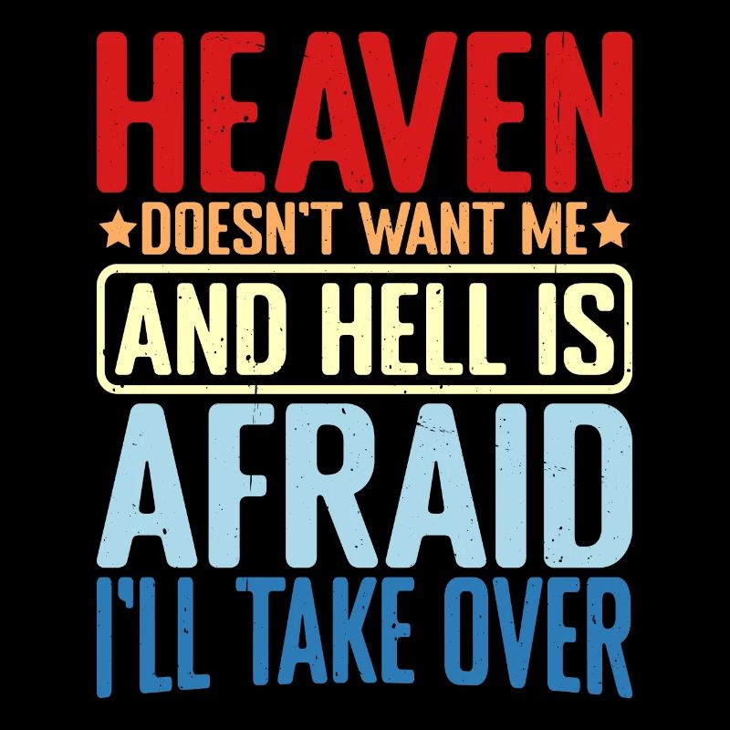 Heaven Doesn't Want Me And Hell Is Afraid 2