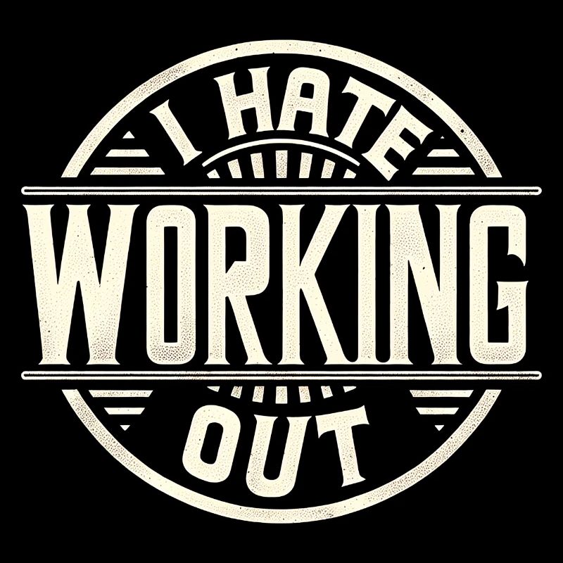 I Hate Working Out 9