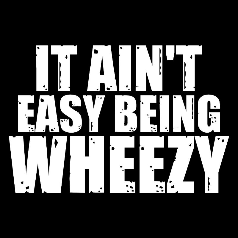 It Ain't Easy Being Wheezy 18