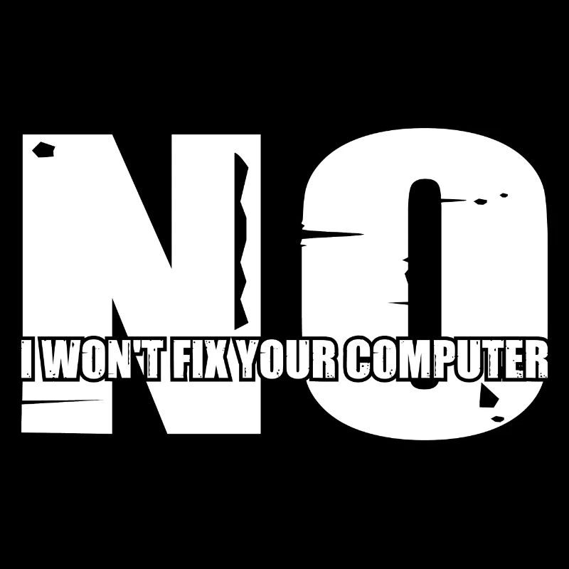 No, I Won't Fix Your Computer 22