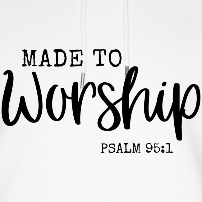 Made to worship