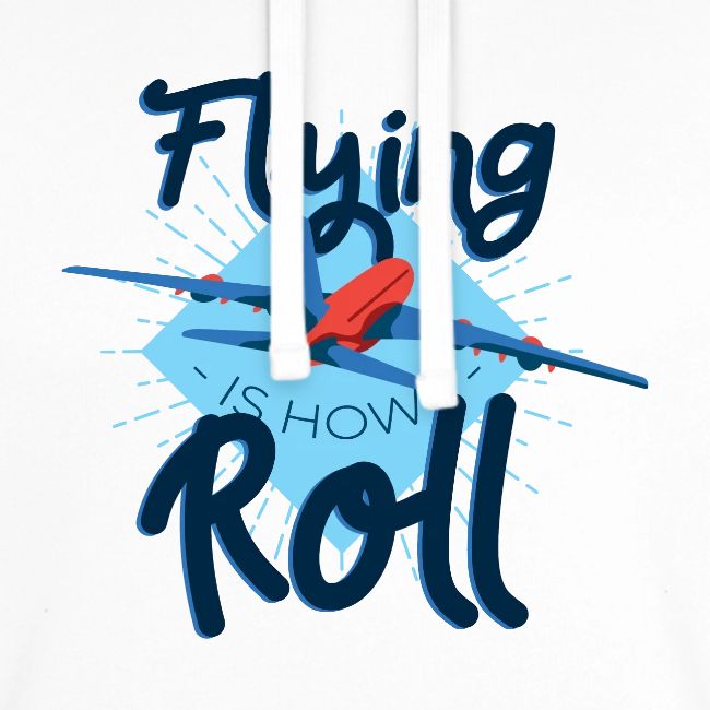 Flying is how I roll