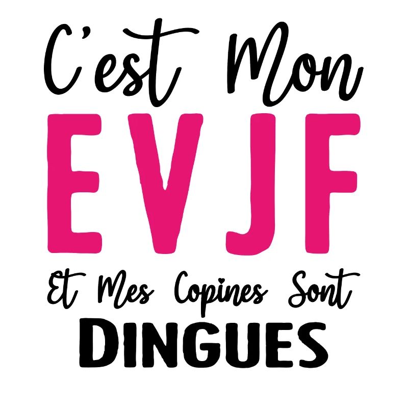 C'est mon EVJF et mes copines sont dingues - evjf