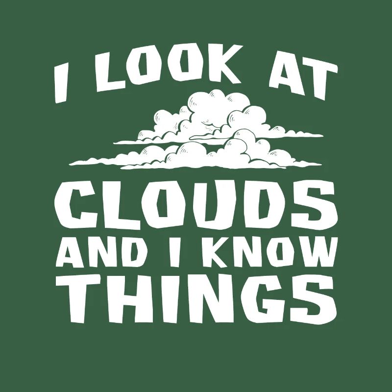 I see clouds and I know things for everyone