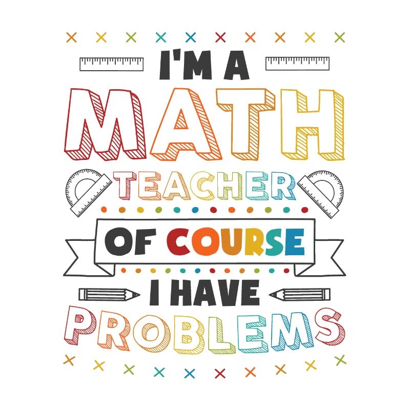 Mathematik Lehrer Probleme Mathematik Pun Algebra