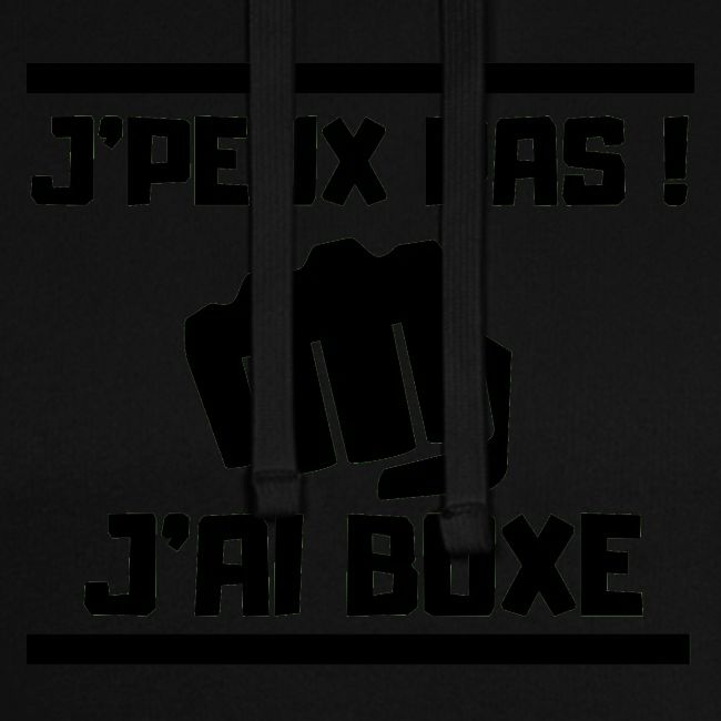 J PEUX PAS J AI BOXE