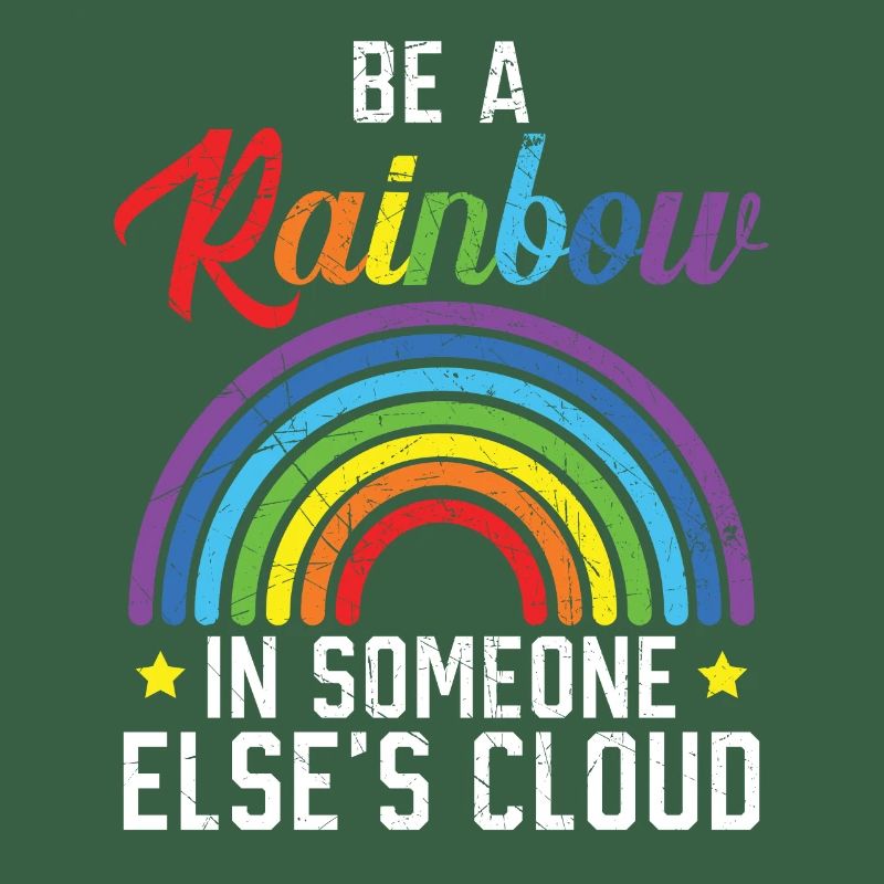 Sei ein Regenbogen in Someone Else's Cloud Rainbow Lover