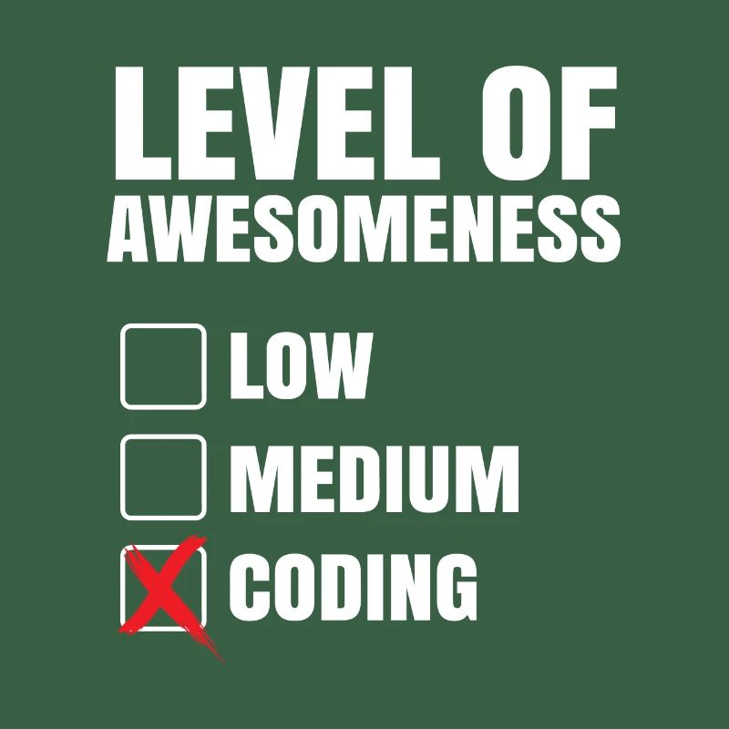 Level Of Awesomeness Low Medium Coding Programming