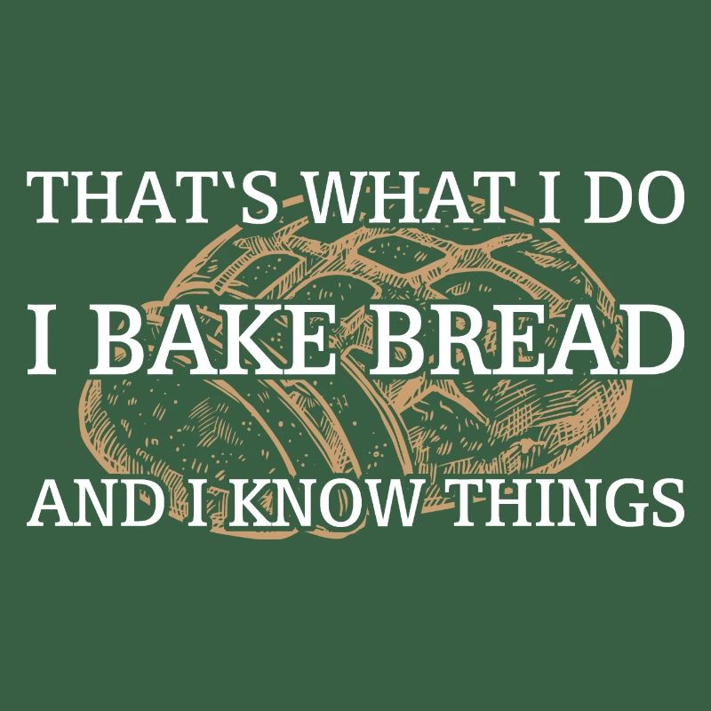 I bake bread and I know things