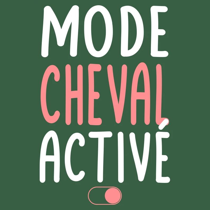 Mode Cheval activé - Idée cadeau