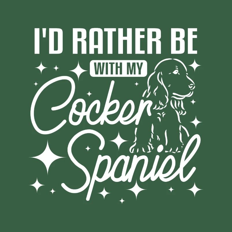 I'd rather be with my cocker spaniel