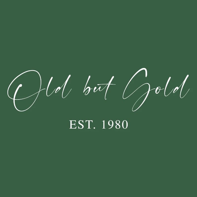 Old but Gold Est. 1980's Script Typography Gift