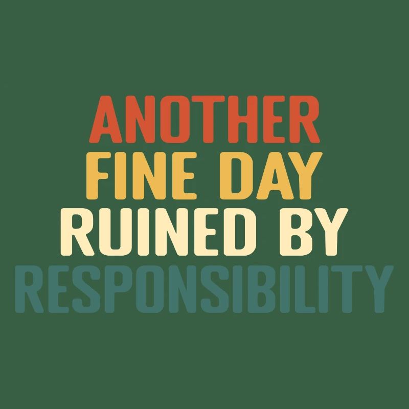 Ein weiterer schöner Tag, der durch Verantwortung ruiniert wird