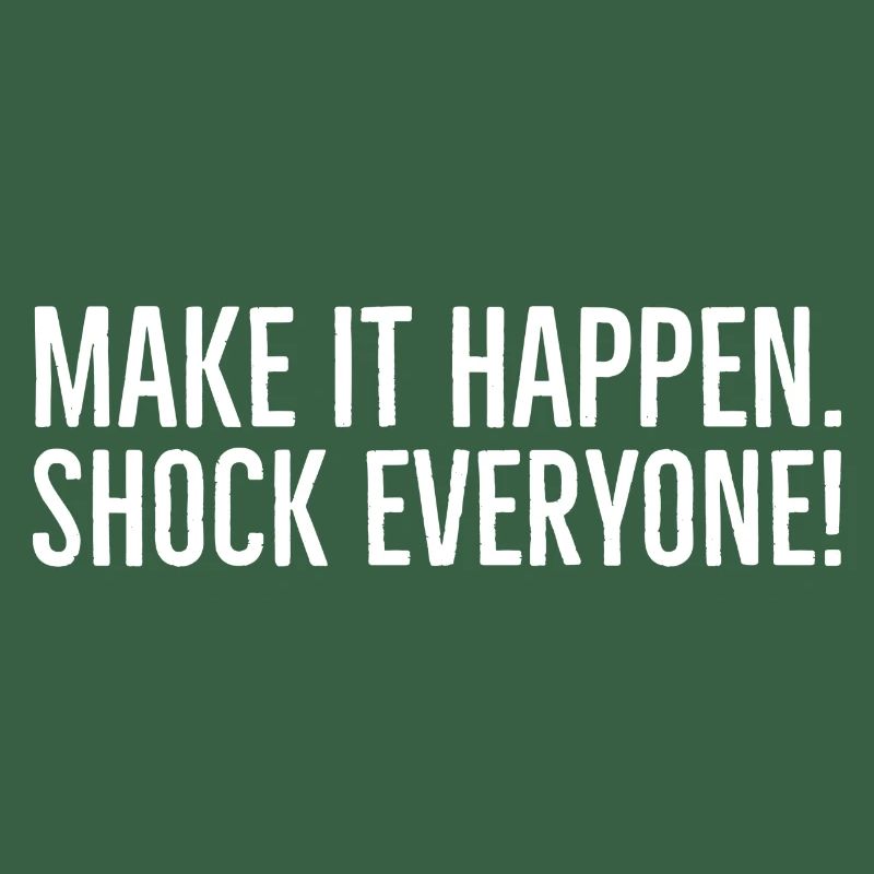 Make It Happen Shock Everyone