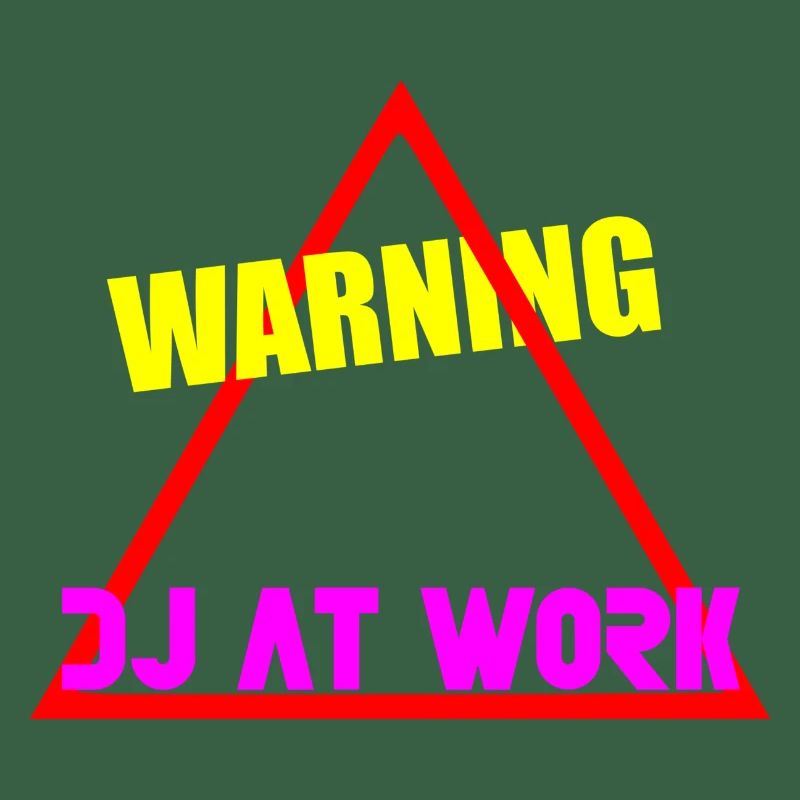 Warning dj at work