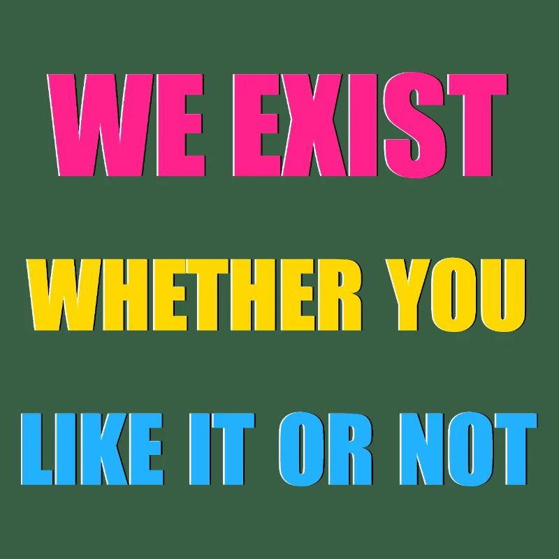 We Exist - Pansexual Flag