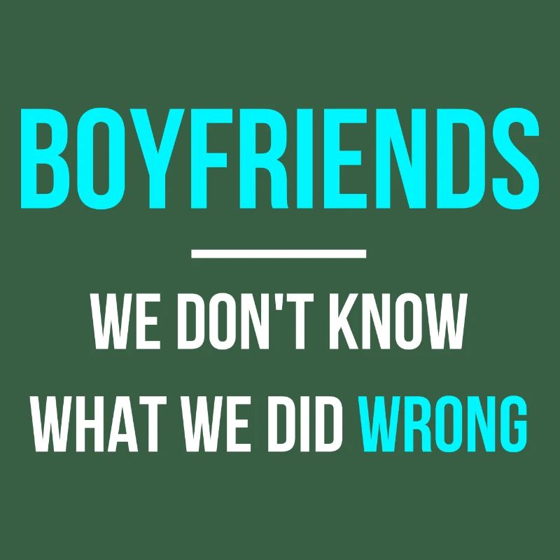 boyfriends we don't know what we did wrong