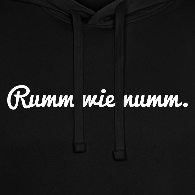Rumm wie numm weiß