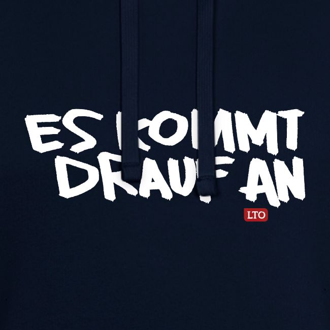 ES KOMMT DRAUF AN
