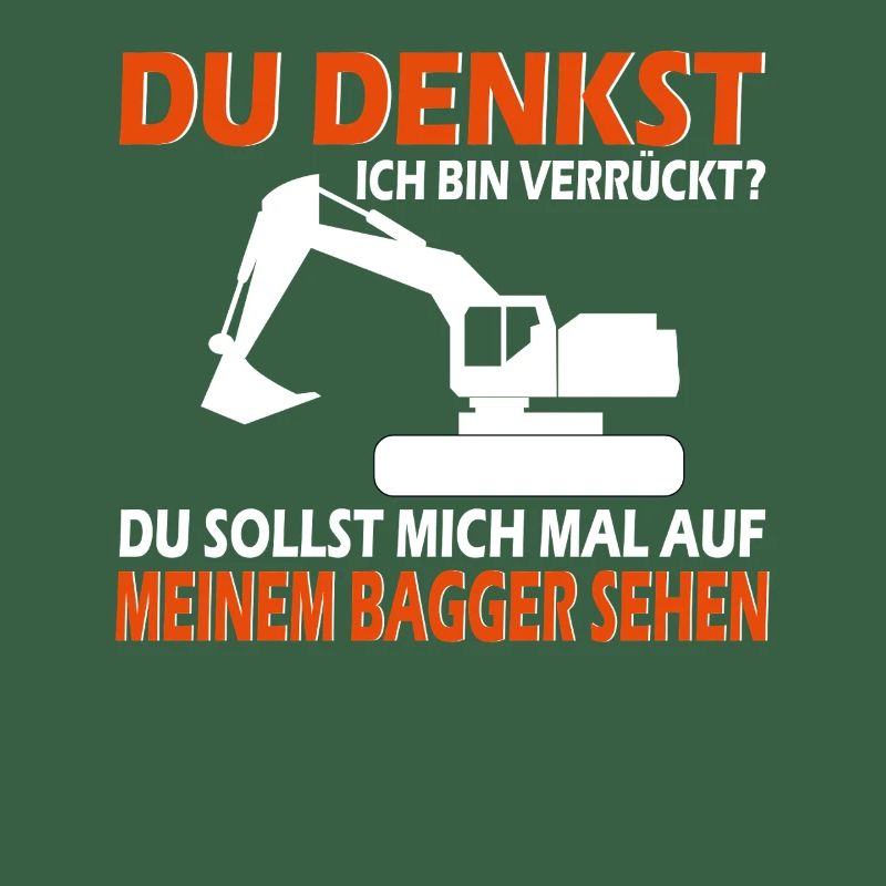 Baggerführer Bagger Verrückter Baggerfahrer