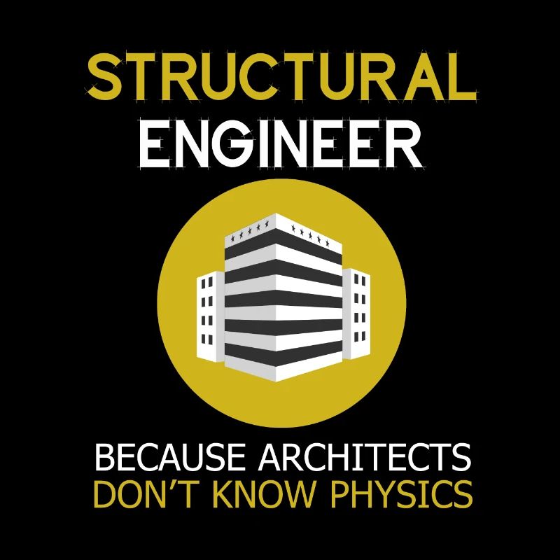 Structural engineers because architects have no idea
