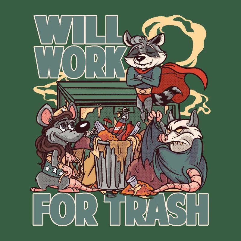 Will Work For Trash - Opossum - Superheroes